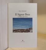 Il Signor Broz: Un doppio giro di vita