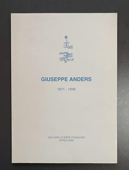 Giuseppe Anders 1871 - 1946 - copertina