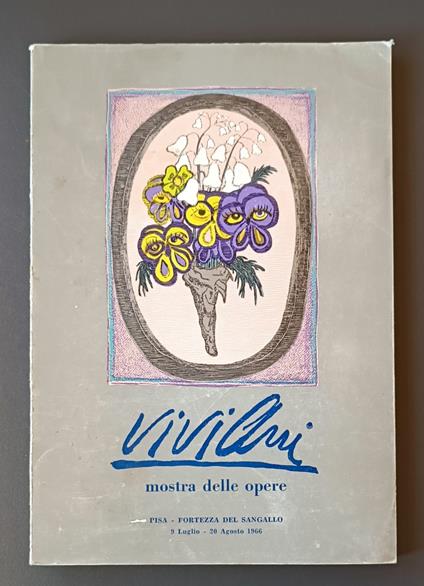 Giuseppe Viviani: mostra delle opere: Pisa, Fortezza del Sangallo, 9 luglio-20 agosto 1966 - copertina