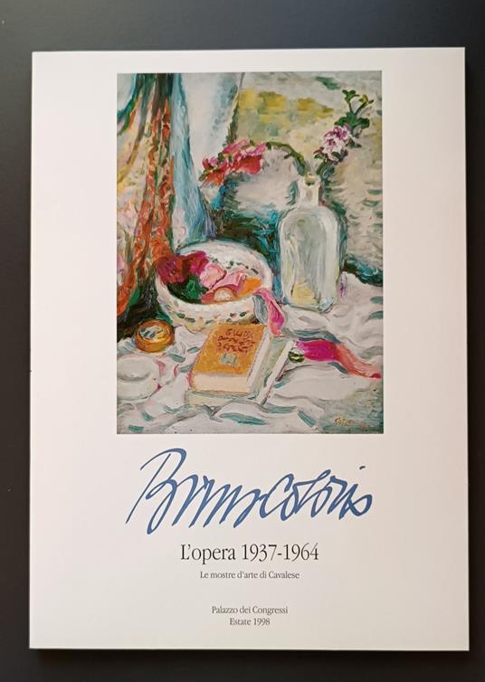 Bruno Colorio: l'opera 1937 - 1964. Le mostre d'arte di Cavalese, Palazzo dei Congressi, estate 1998 - Giuseppe Prosser - copertina