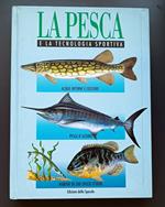 La pesca: tecniche e accessori, acque interne e costiere, pesca d'altura