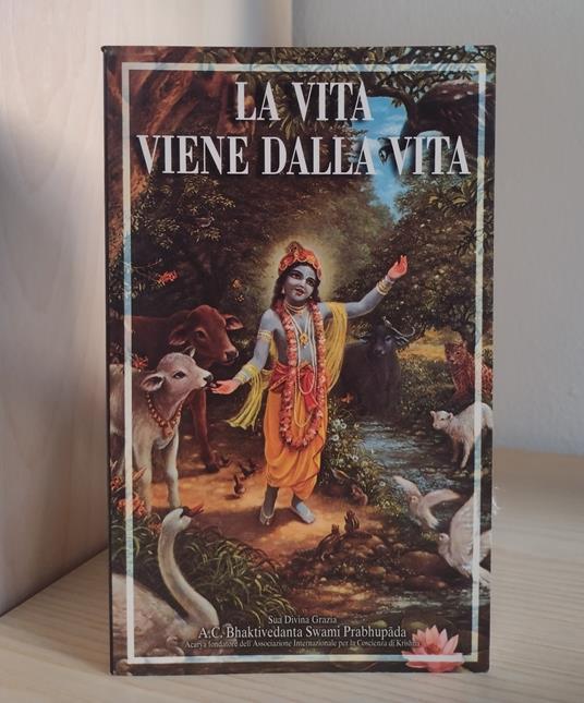 La vita viene dalla vita: Conversazioni con Srila Prabhupada - A. C. Bhaktivedanta Prabhupada - copertina