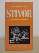 Stivor: la nostra terra
