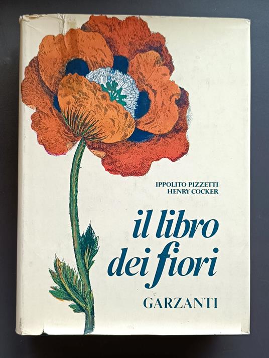 Il libro dei fiori, volume 1: A-J - Ippolito Pizzetti - copertina