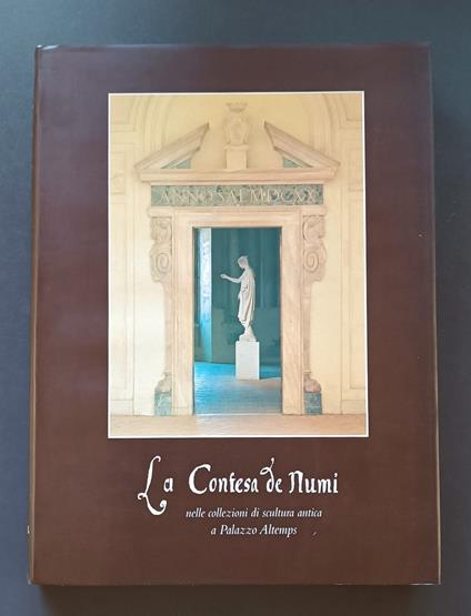 La contesa de numi nelle collezioni di scultura antica a Palazzo Altemps - Matilde De Angelis d'Ossat - copertina