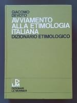 Avviamento alla etimologia italiana: dizionario etimologico