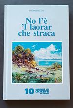 No l'è 'l laorar che straca: poesie in dialetto rivano