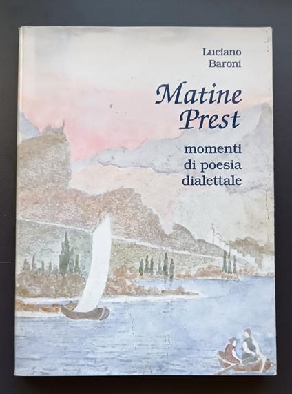 Matine Prest: momenti di poesia dialettale - Luciano Baroni - copertina