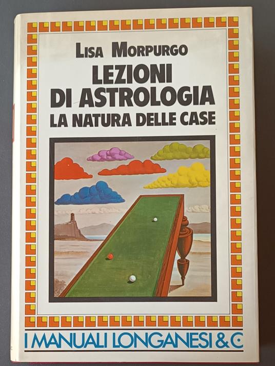 Lezioni di astrologia: la natura delle case - Lisa Morpurgo - copertina
