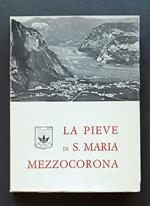 La Pieve di Mezzocorona nel centenario della consacrazione della Chiesa parrocchiale, 1867-1967