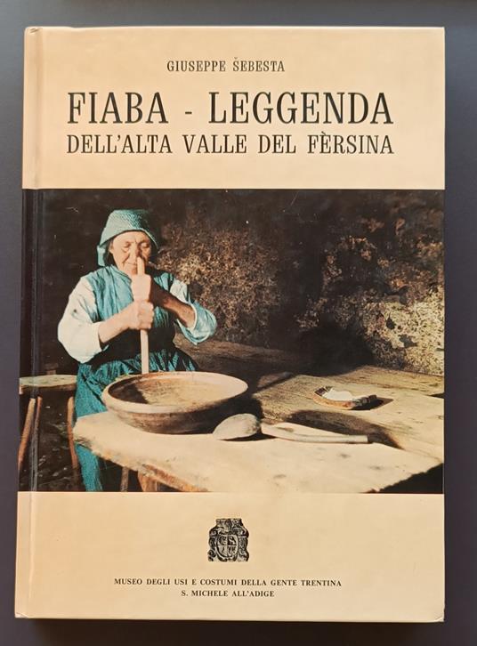 Fiaba-leggenda dell'alta valle del Fersina e carta d'identità delle figure di fantasia - Giuseppe Šebesta - copertina