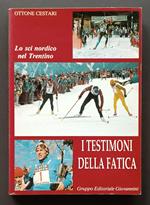 I testimoni della fatica: Lo sci nordico in Trentino