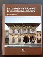 Palazzo Del Bene a Rovereto: da residenza patrizia a sede bancaria