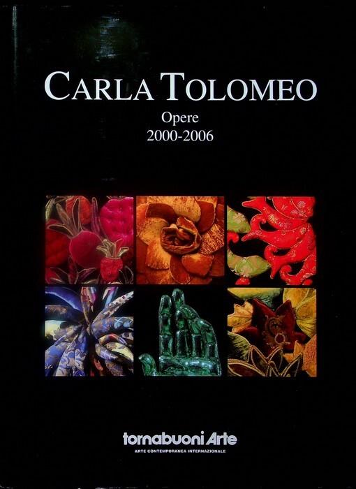 Carla Tolomeo: Opere 2000-2006