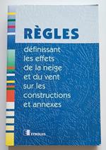 Règles définissant les effets de la neige et du vent sur les constructions et annexes