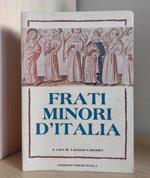 Frati Minori d'Italia (le attività dei Frati Minori d'Italia attraverso i secoli, 1208-1981, presentate da specialisti delle varie province, per iniziativa del p. Luciano Canonici ofm.)