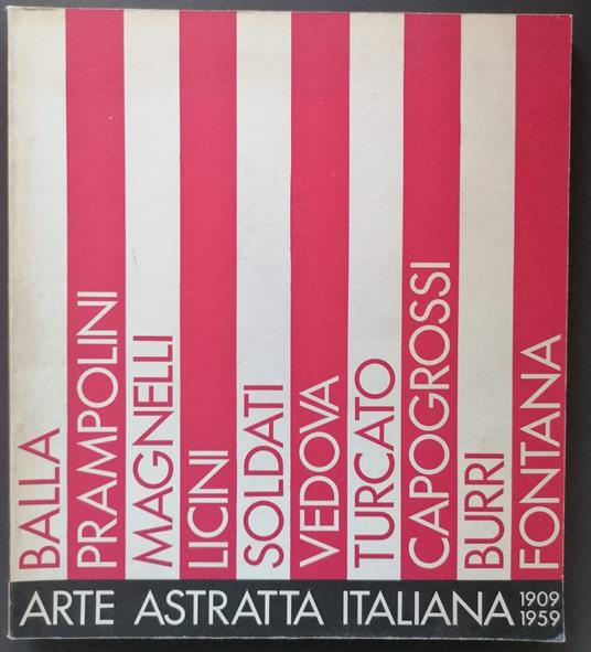 Arte astratta italiana, 1909-1959: Galleria nazionale d'arte moderna, Roma, Valle Giulia, 2 aprile-11 maggio 198 - Giovanna De Feo - copertina