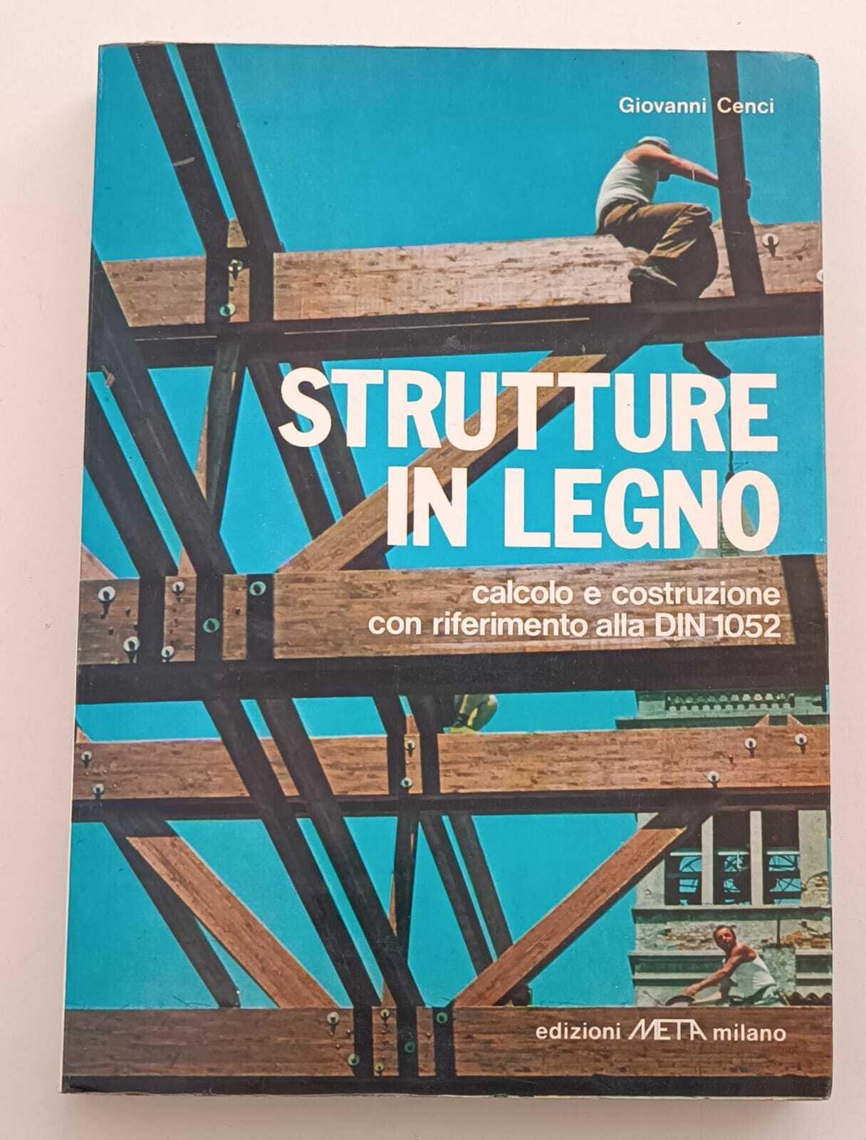 Strutture in legno: calcolo e costruzione con riferimento alla DIN 1052