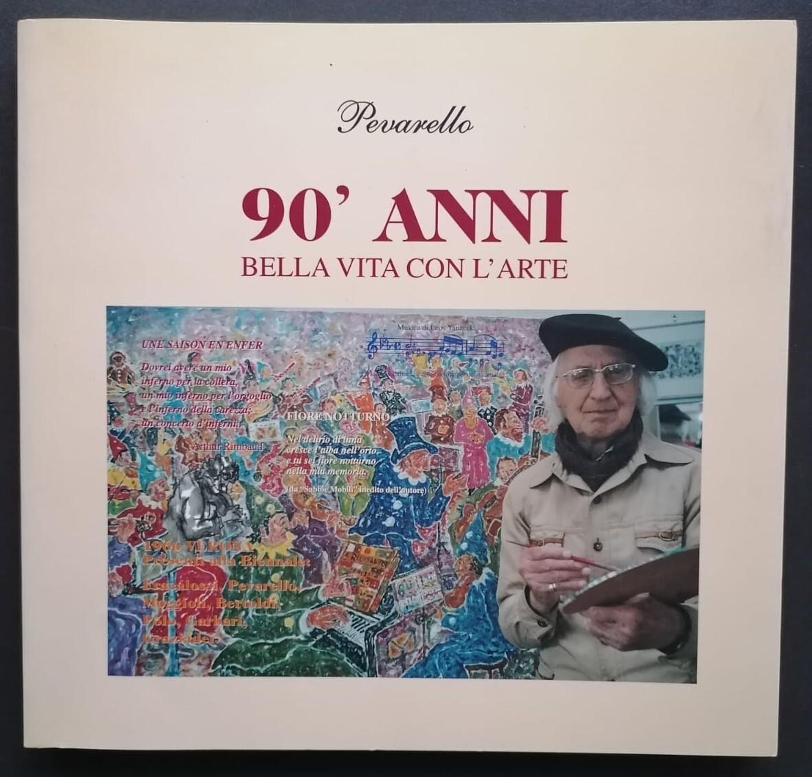 90' anni: bella vita con l'arte: cartoline dal mondo, reminescenze, istantanee d'epoca 1947-1950, diario d'arte e di vita, attrazione lacustre (CON AUTOGRAFO DELL'ARTISTA)