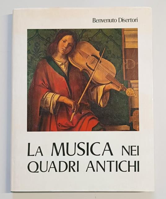 La musica nei quadri antichi - Benvenuto Disertori - copertina