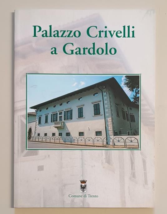 Palazzo Crivelli a Gardolo - Fabrizio Merler - copertina