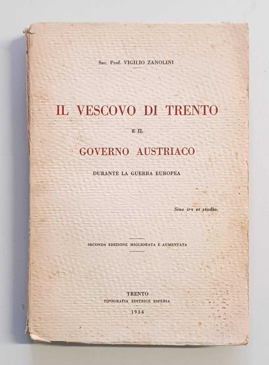 Il vescovo di Trento e il governo austriaco durante la guerra europea - Vigilio Zanolini - copertina