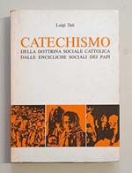 Catechismo della dottrina sociale cattolica dalle encicliche sociali dei papi