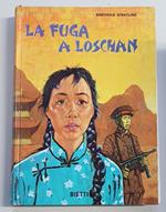 La fuga a Loschan