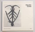 Claudio Costa: ex hora, prae historia: Galleria d'arte Il Cenacolo marzo - aprile 1990