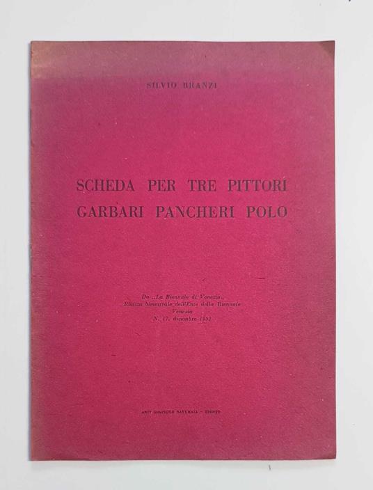 Scheda per tre pittori: Garbari, Pancheri, Polo - Silvio Branzi - copertina