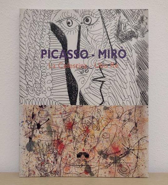 Picasso - Mirò: La Celestina - Ubu Re - Orietta Berlanda - copertina