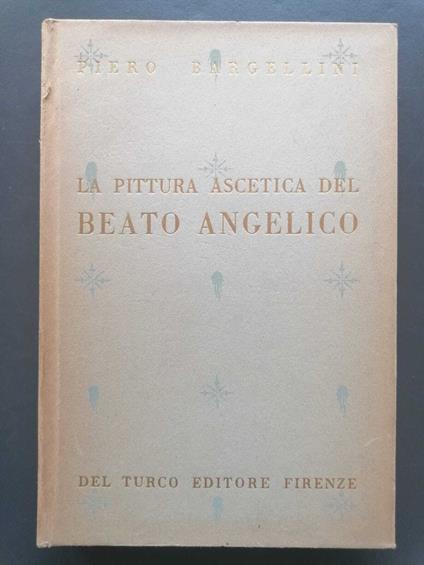 La pittura ascetica del Beato Angelico - Piero Bargellini - copertina