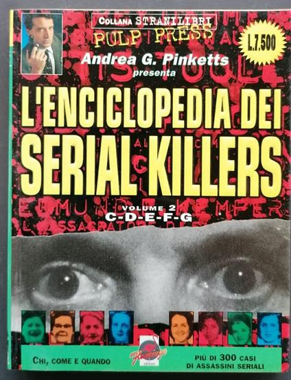 L' enciclopedia dei serial killers vol. 2: C-G - Andrea G. Pinketts - copertina