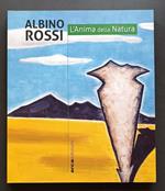 Albino Rossi: l'anima della natura