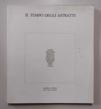 Il tempo degli astratti: Immagini di arte italiana negli anni Trenta - Claudio Cerritelli - copertina