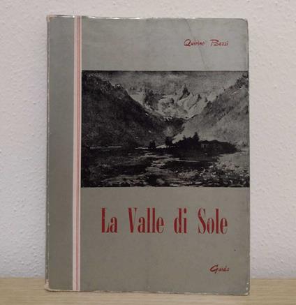 La valle di Sole: Guida per la popolazione e il turista - Quirino Bezzi - copertina