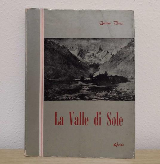 La valle di Sole: Guida per la popolazione e il turista - Quirino Bezzi - copertina