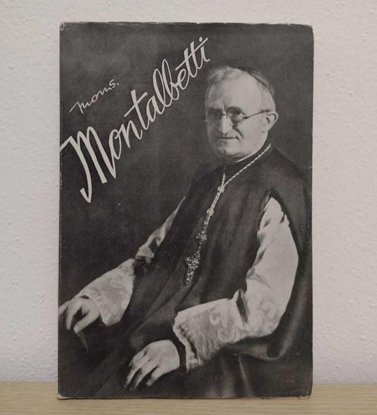 Un assetato di anime: Mons. Enrico Montalbetti - Angelo De Gentilotti - copertina