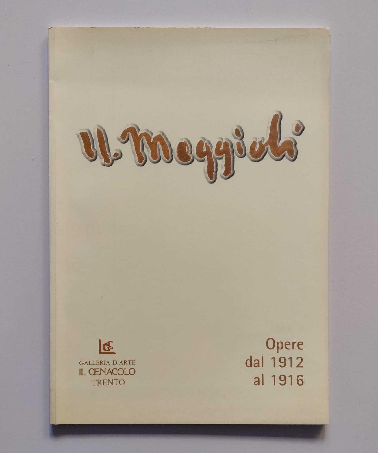 U. Moggioli: Opere dal 1912 al 1916