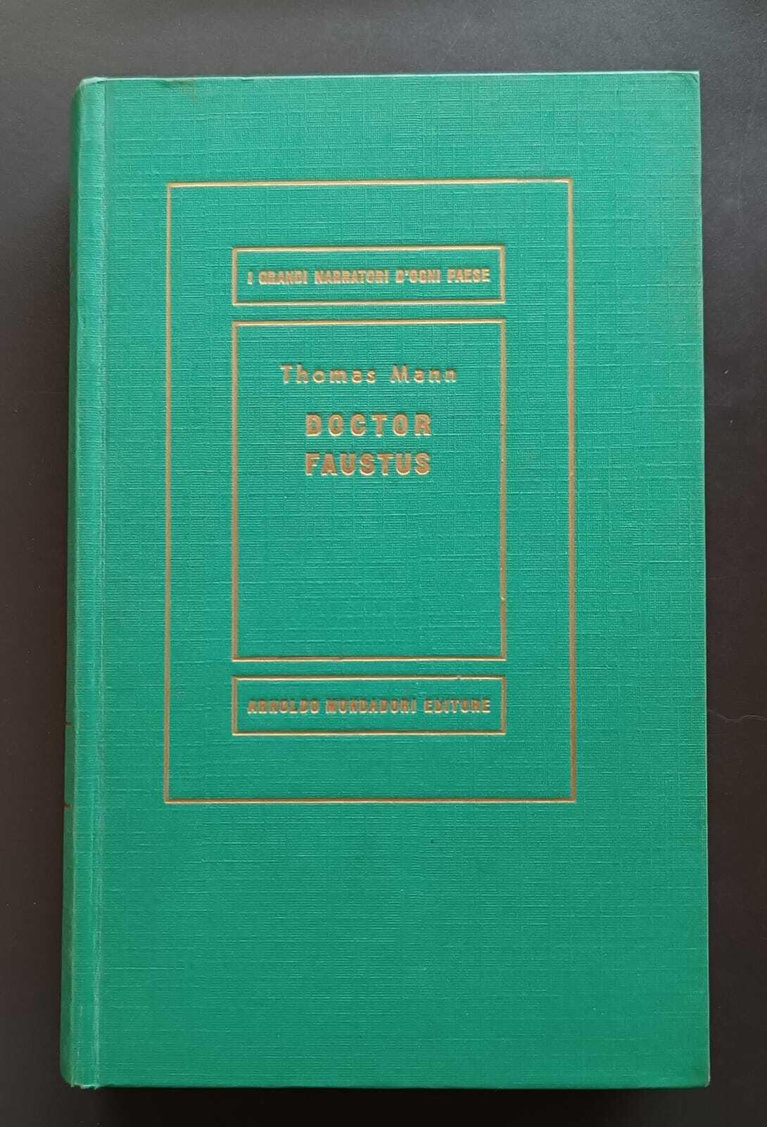 Doctor Faustus: la vita del compositore tedesco Adrian Leverkuhn narrata da un amico: romanzo