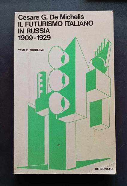 Il futurismo italiano in Russia 1909-1929 - Cesare G. De Michelis - copertina