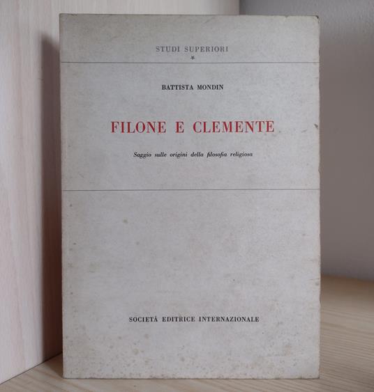 Filone e Clemente: Saggio sulle origini della filosofia religiosa - Battista Mondin - copertina