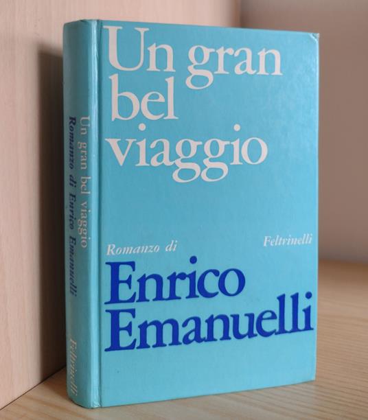 Un gran bel viaggio: romanzo - Enrico Emanuelli - copertina