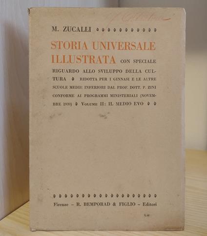 Storia universale illustrata con speciale riguardo allo sviluppo della cultura, ridotta per i ginnasi e le altre scuole medie inferiori da P. Zini: Volume II: Il Medio Evo - Macedonio Zucalli - copertina