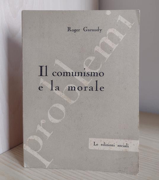 Il comunismo e la morale - Roger Garaudy - copertina
