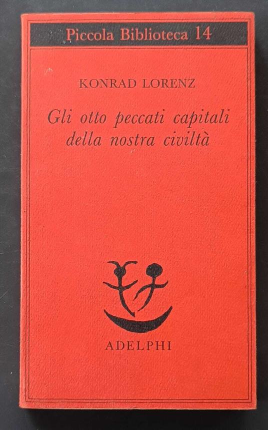 Gli otto peccati capitali della nostra civiltà - Konrad Lorenz - copertina