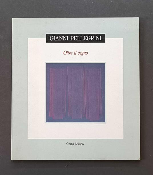 Gianni Pellegrini oltre il sogno - Bruno Bandini - copertina