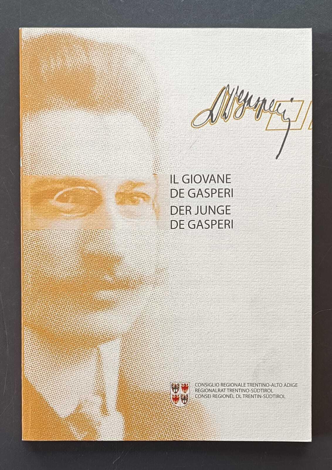 Il giovane De Gasperi: Alcide De Gasperi come membro della Camera dei Deputati austriaca - Der junge De Gasperi : Alcide De Gasperi als Mitglied des osterreichischen Abgeordnetenhauses