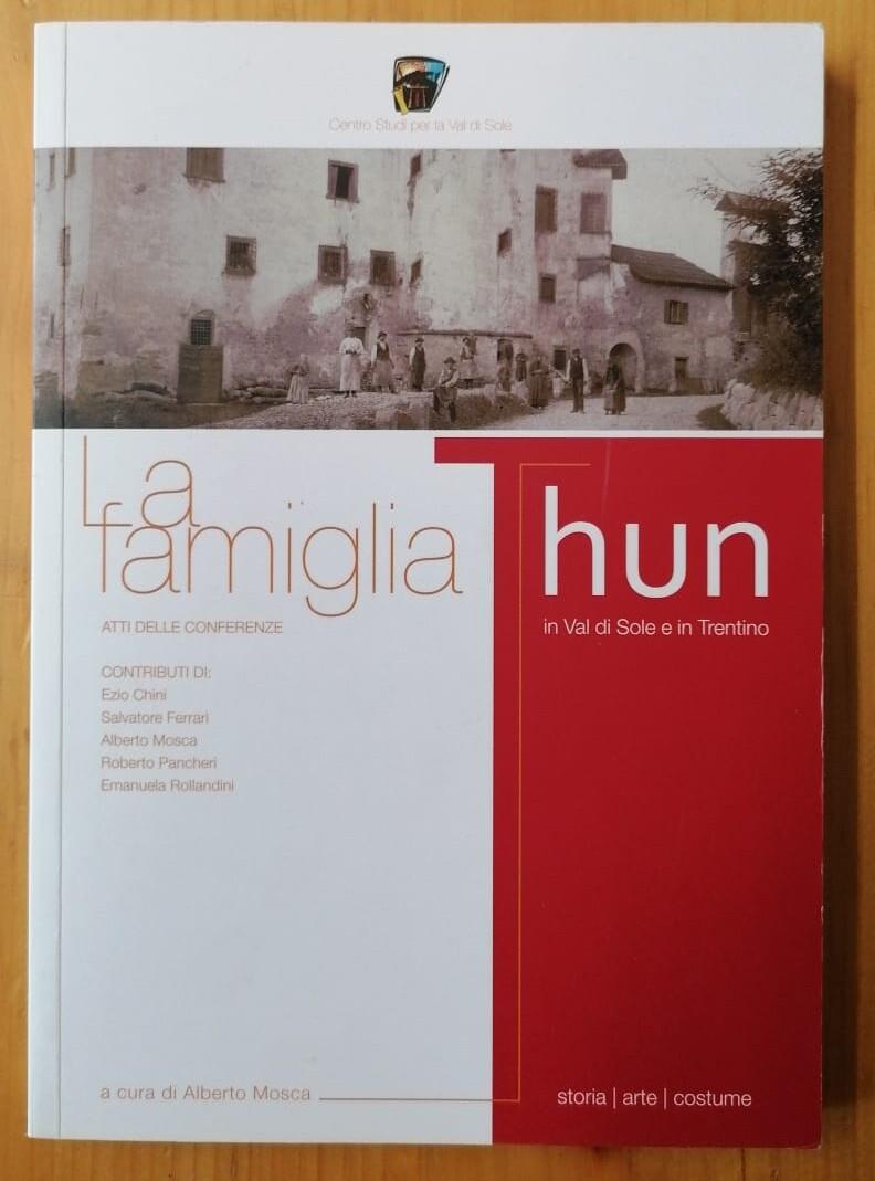 La famiglia Thun in val di Sole e in Trentino: Atti delle conferenze