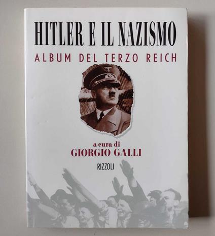 Hitler e il nazismo: Album del terzo Reich - Giorgio Galli - copertina